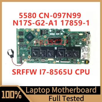 CN-097N99 097N99 97N99 Дънна платка за DELL 5480 5488 5580 Дънна платка за лаптоп 17859-1 С процесор SRFFW I7-8565U 100% напълно тестван OK
