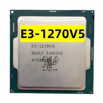 Xeon E3-1270V5 3.60GHZ Четириядрен 8MB SmartCache E3-1270 V5 DDR4 2133MHz DDR3L 1600MHz E3 1270 V5 FCLGA1151 TPD 80W