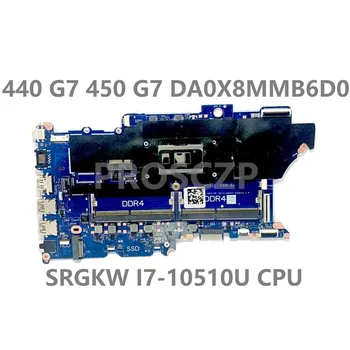 За HP ProBook 440 G7 450 G7 DA0X8MMB6D0 Висококачествена дънна платка за лаптоп със SRGKW i7-10510U CPU 100% Пълен тестван добър