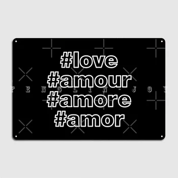 Love Amour Amore And Amor Funny Hastag Metal Sign Cinema Garage Wall Designing Wall Decor Tin Sign Poster