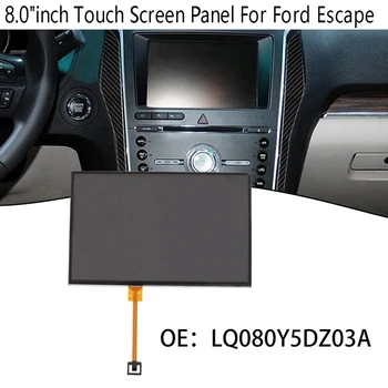 8.0 инчов сензорен екран панел кола навигация LCD дигитайзер части аксесоари за Ford Escape LQ080Y5DZ03A LQ080Y5DZ03 LQ080Y5DZ30A
