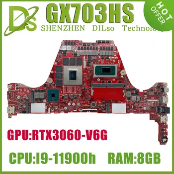 KEFU GX703HS дънна платка W / i9-11900H RTX3060-V6G 8GB / 16GB-RAM за ASUS S17 M16 GX703HS GU603HM GU603H GX703HMD дънна платка за лаптоп